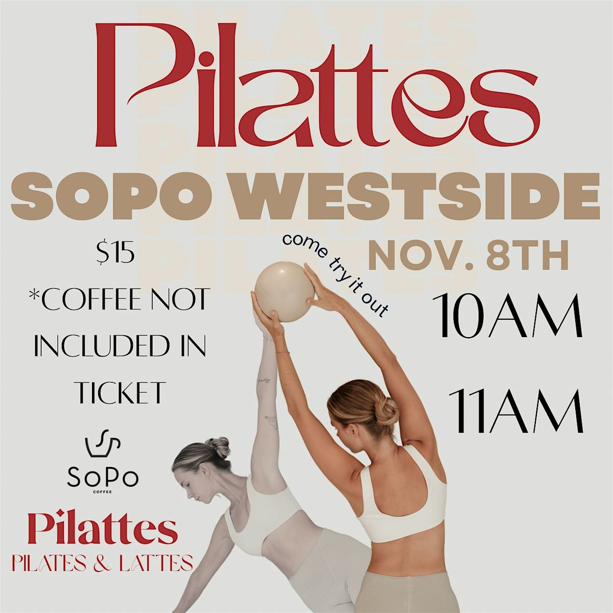 Pilattes X SoPo Westside | Pilates & Lattes