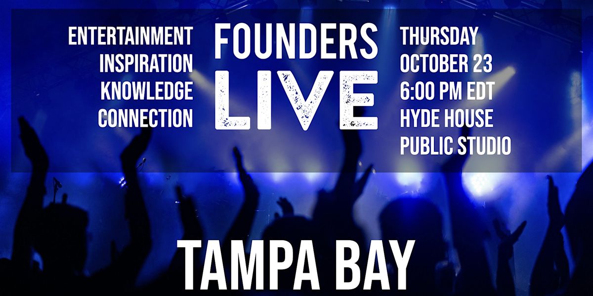 Founders Live Tampa Bay