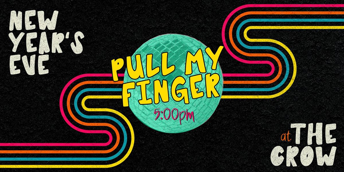 New Year's Eve Pull My Finger: Family Friendly Comedy Show