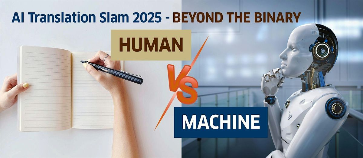 AI Translation Slam 2025: Beyond the Binary