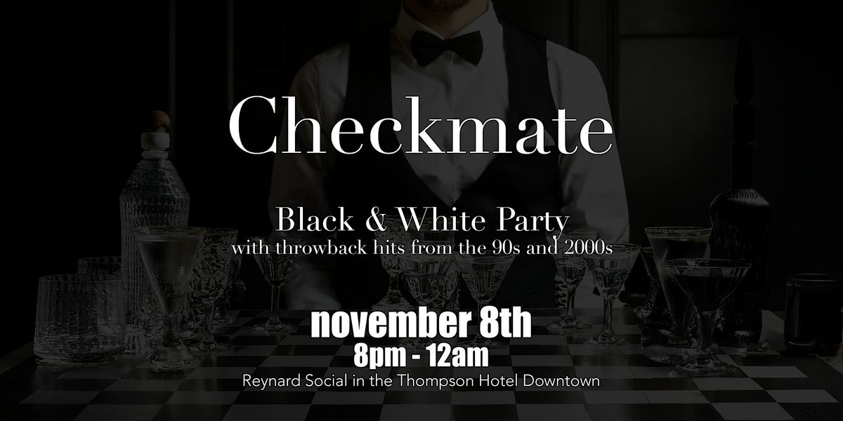 Checkmate: Black & white party with hits from the 90s and 2000s
