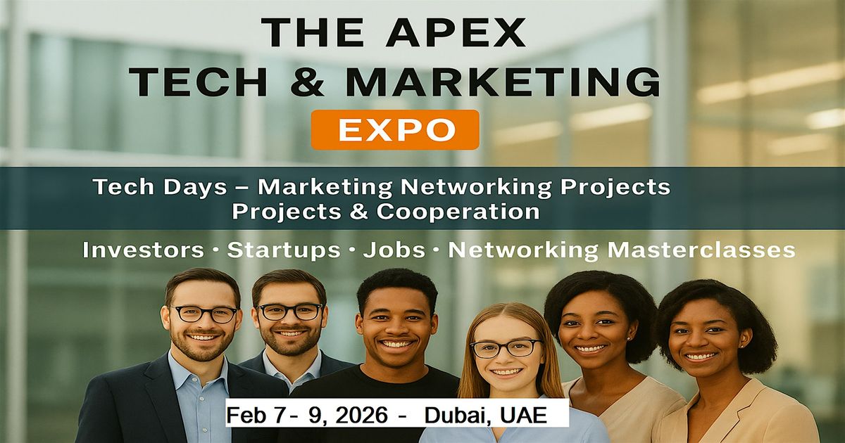 THE APEX TECH & MARKETING WEEK in Dubai, UAE