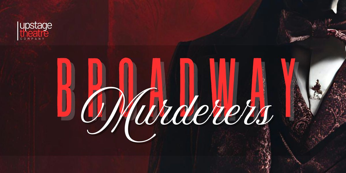 Broadway Murderers - A Bloody Cabaret