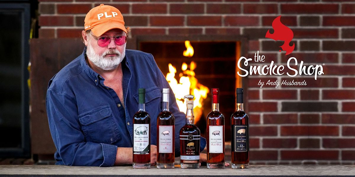 Peg Leg Porker Whiskey Dinner with Carey Bringle @ The Smoke Shop BBQ