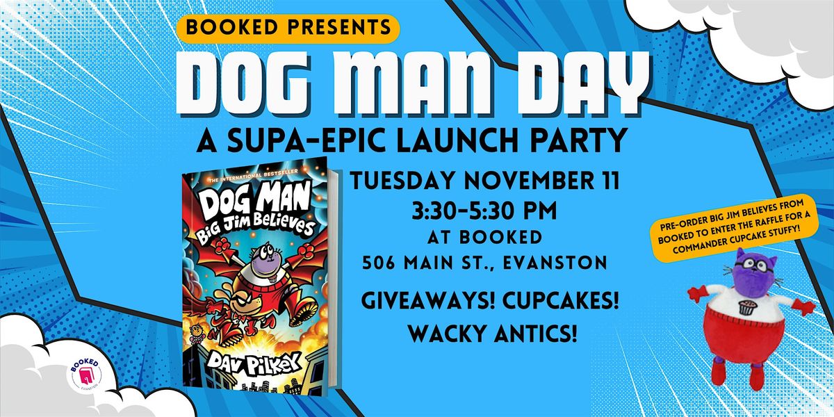 Dog Man Day at Booked - BIG JIM BELIEVES