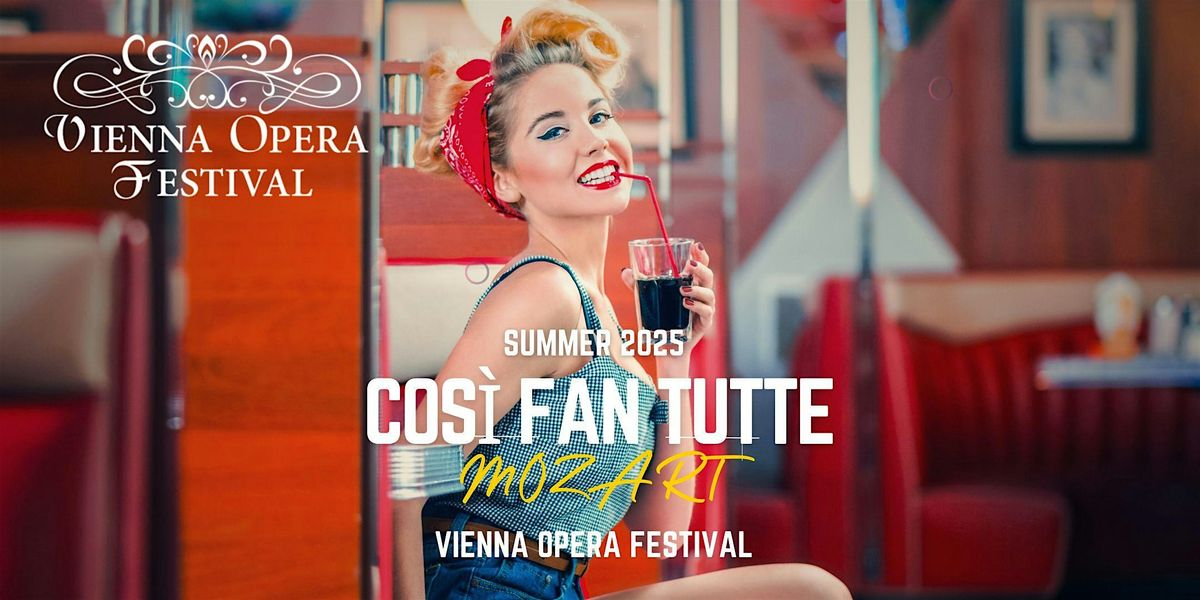Wiener Festspiele 2025 - Cos\u00ec Fan Tutte