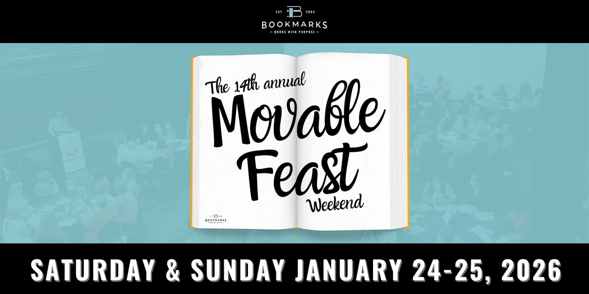 14th Annual Movable Feast Weekend