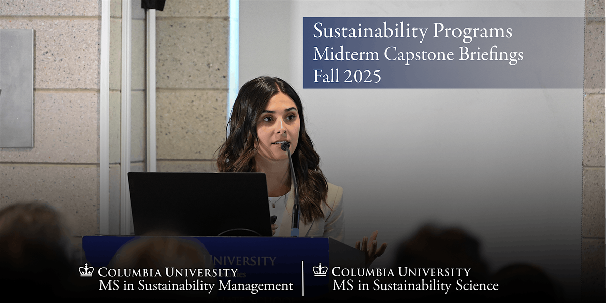 Sustainability Graduate Programs Midterm Capstone Briefings: Fall 2025