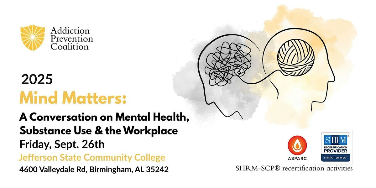Mind Matters:A Conversation on Mental Health, Substance Use & the Workplace