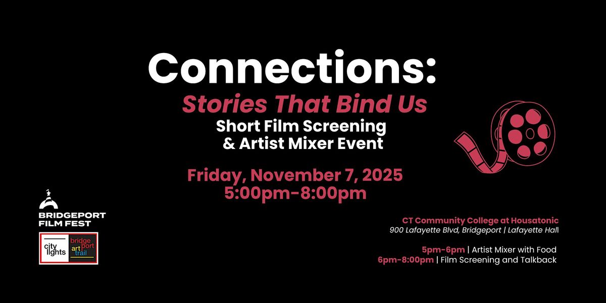 Connections: Stories that Bind Us | Short Film Screening + Mixer