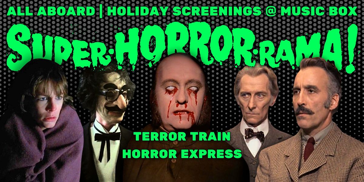 ALL ABOARD: TERROR TRAIN & HORROR EXPRESS
