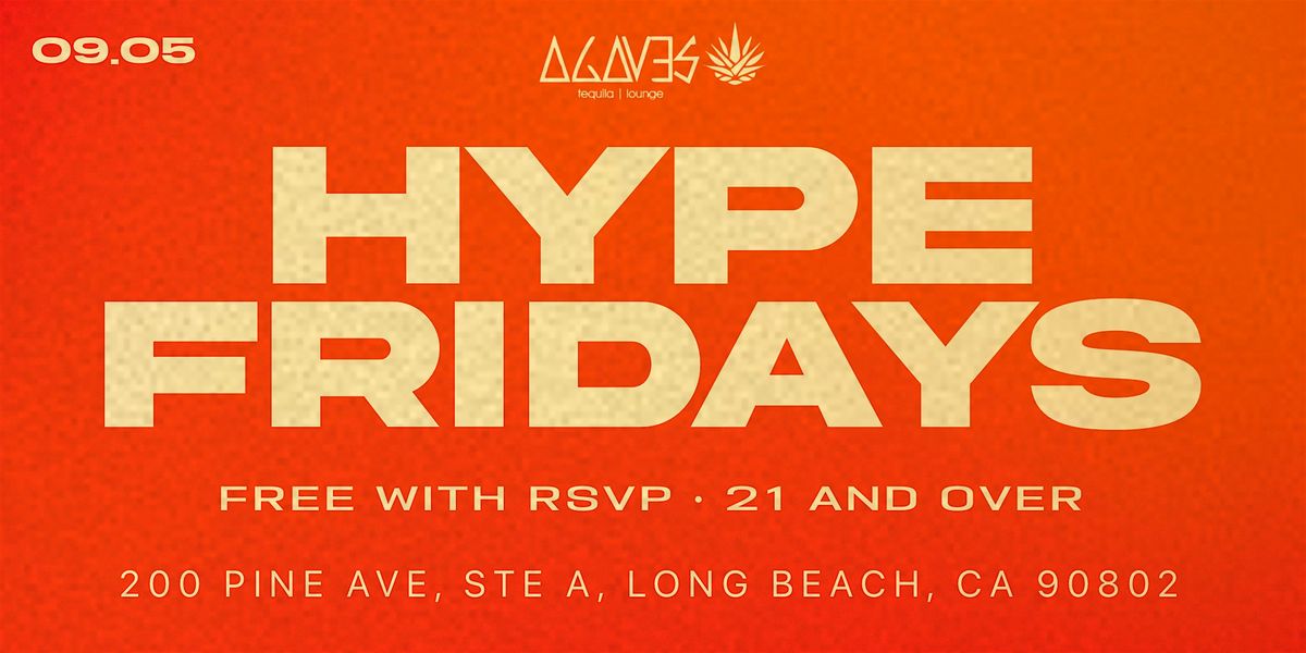 09.05.25 | HYPE FRIDAYS \u2022 LONG BEACH