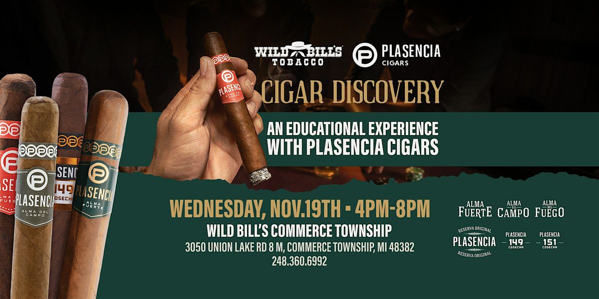 Wild Bill's Cigar Discovery with Plasencia Cigars