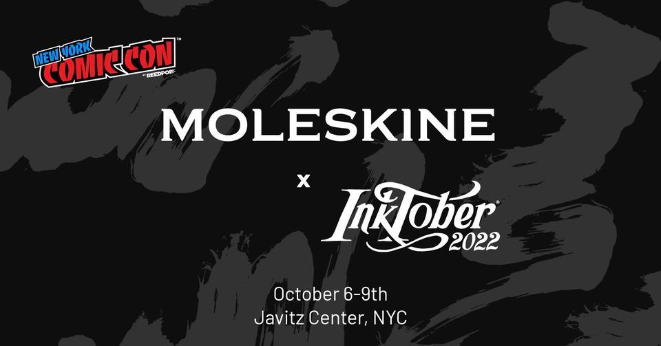 Moleskine x Inktober at New York Comic Con 2022 Javits Center, Manhattan, NY October 6 to