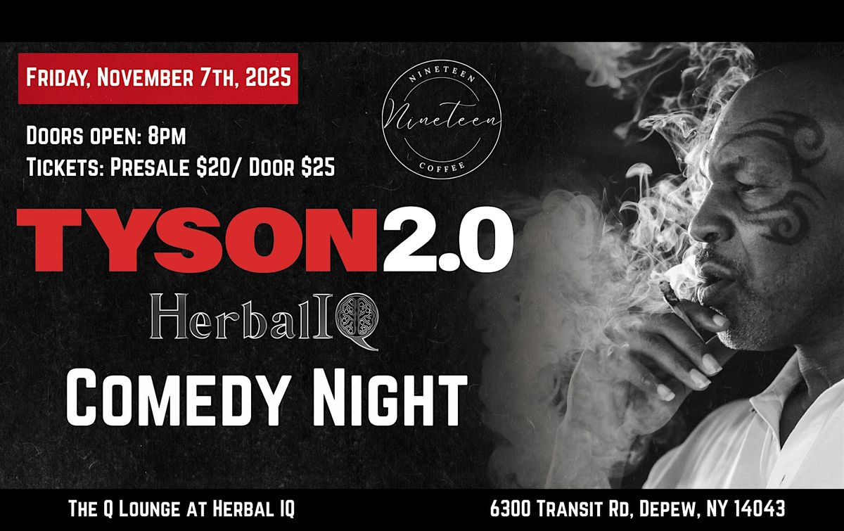 Herbal IQ Comedy Night presented by Tyson 2.0