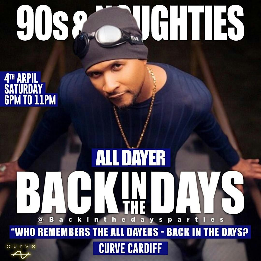 Back in the Days Party \u2013 The Ultimate All-Dayer! Cardiff