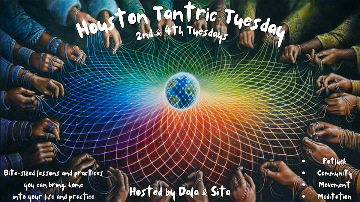 Houston Tantric Tuesday