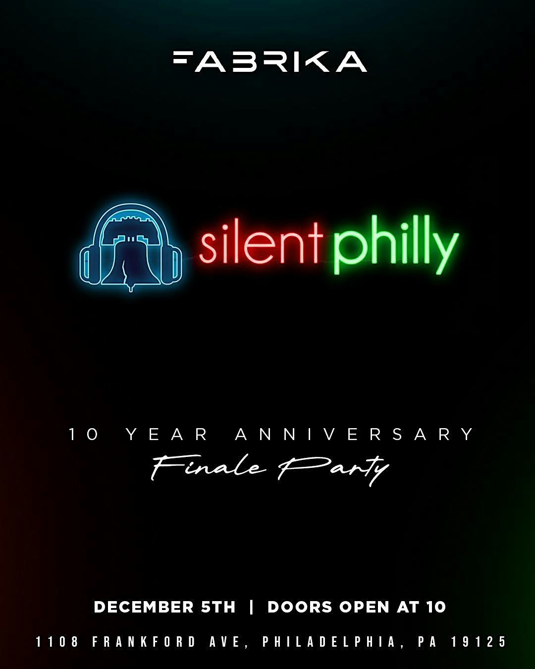 Silent Philly 10 Year Anniversary Finale