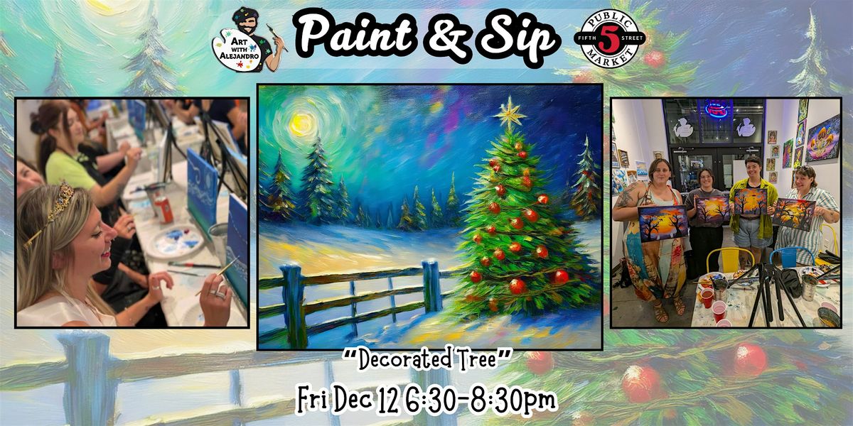 Paint & Sip at 5th St Alley \u201cDecorated Tree\u201d