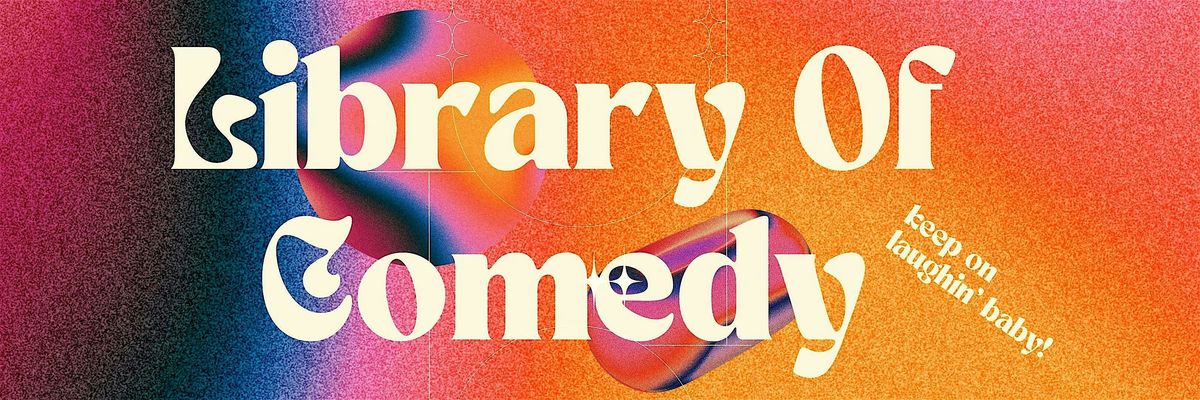 Library Of Comedy Show