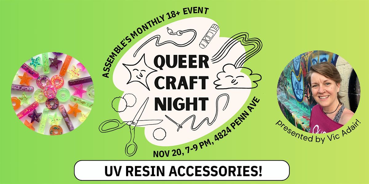 Queer Craft Night - UV Resin Accessories!