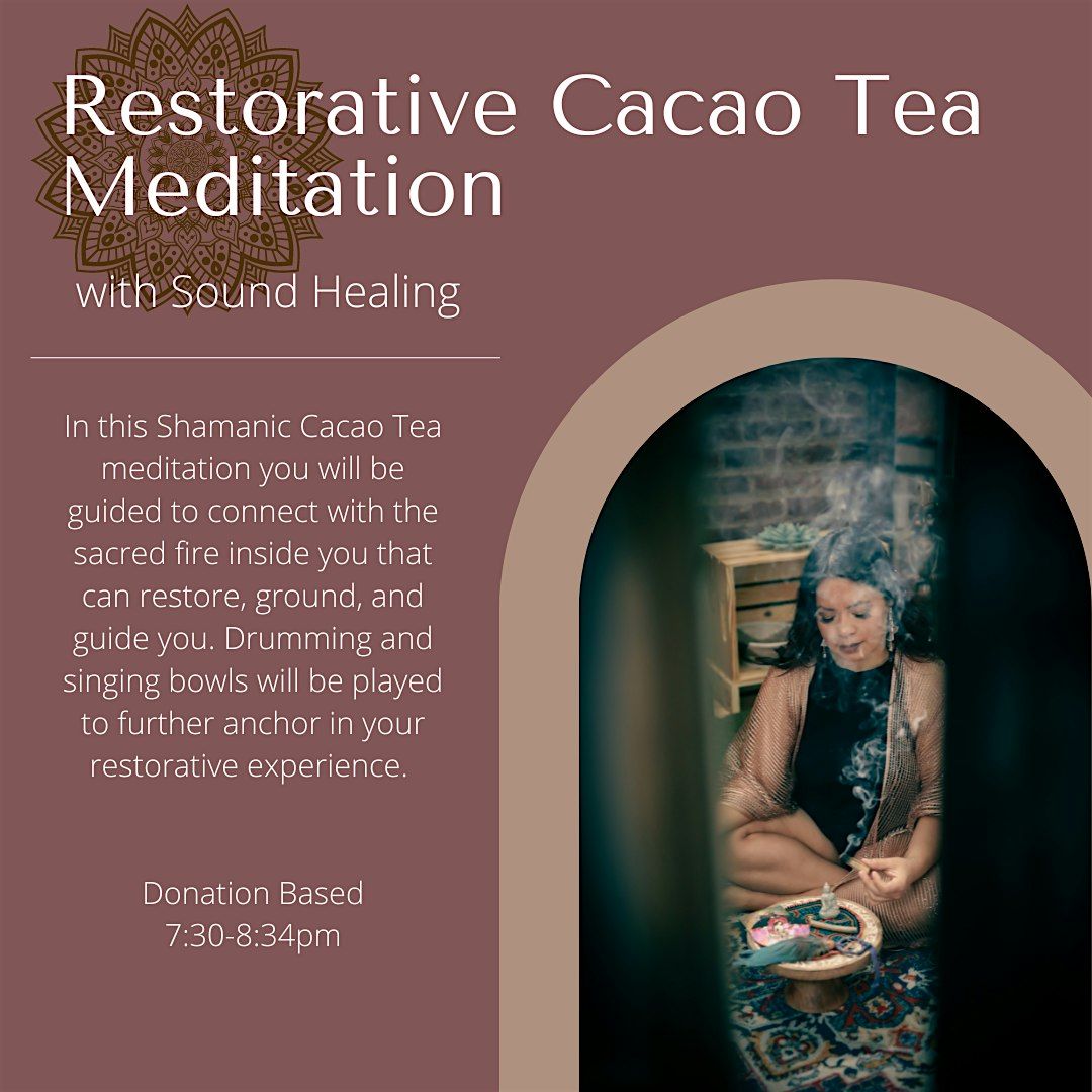 Restorative Cacao Tea Ceremony & Sound Healing