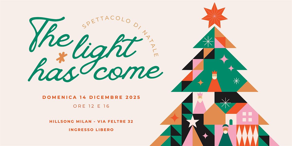 Spettacolo di Natale: "The Light Has Come"