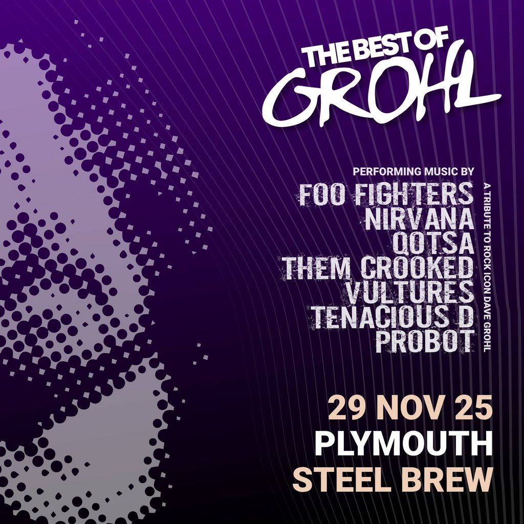 The Best Of Grohl (Foo Fighters, Nirvana, QOTSA) - Plymouth