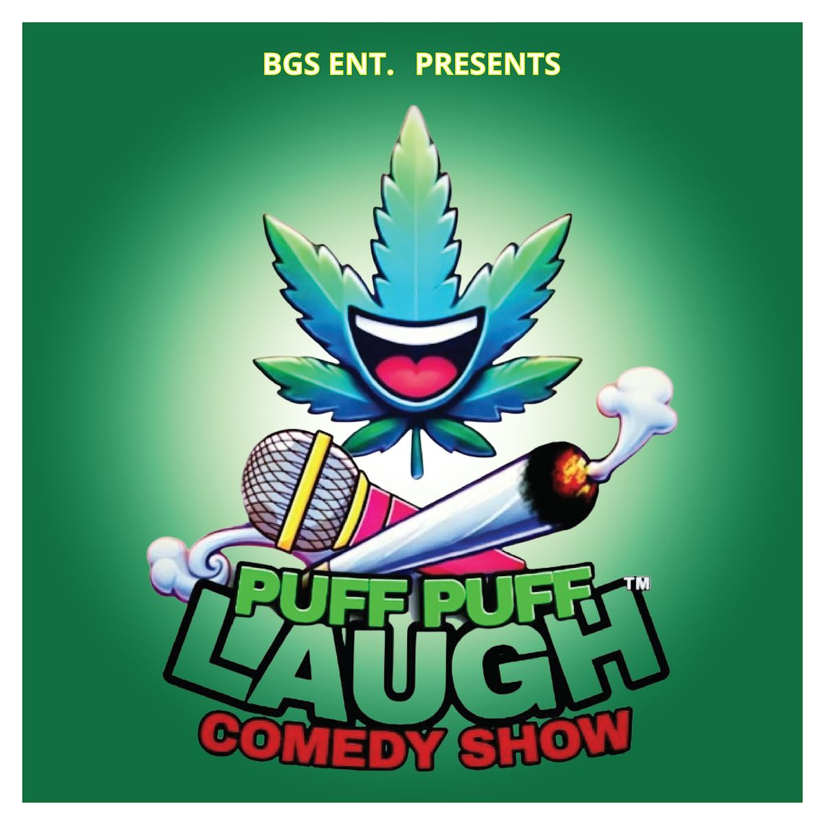 PUFF PUFF LAUGH COMEDY SHOW!!!