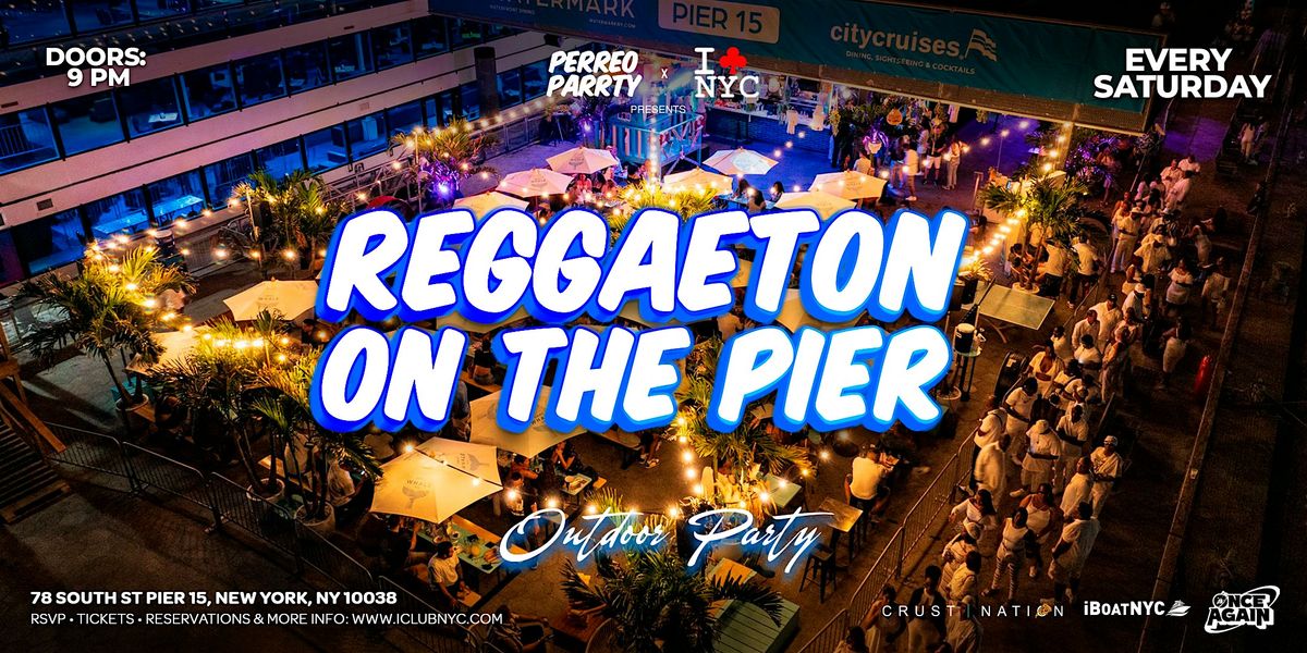 REGGAETON ON THE PIER- OUTDOORS @ WATERMARK
