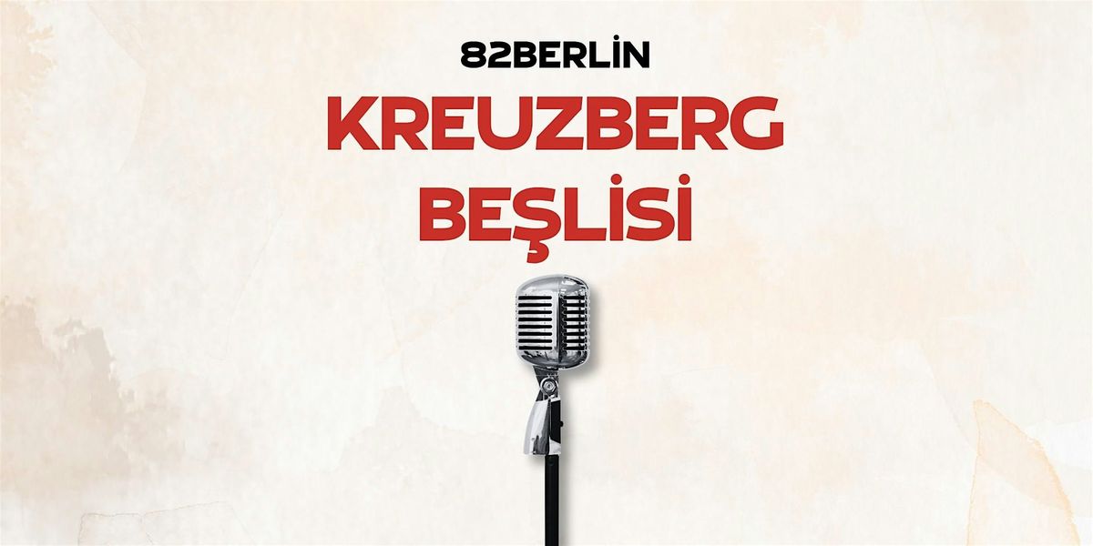 Kreuzberg Be\u015flisi - T\u00fcrk\u00e7e Stand-up Komedi - 82Berlin Stand-up