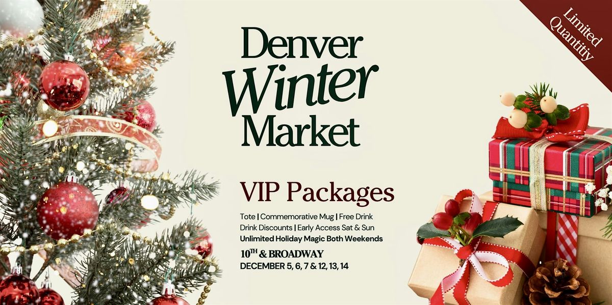 Denver Winter Market - VIP Package!