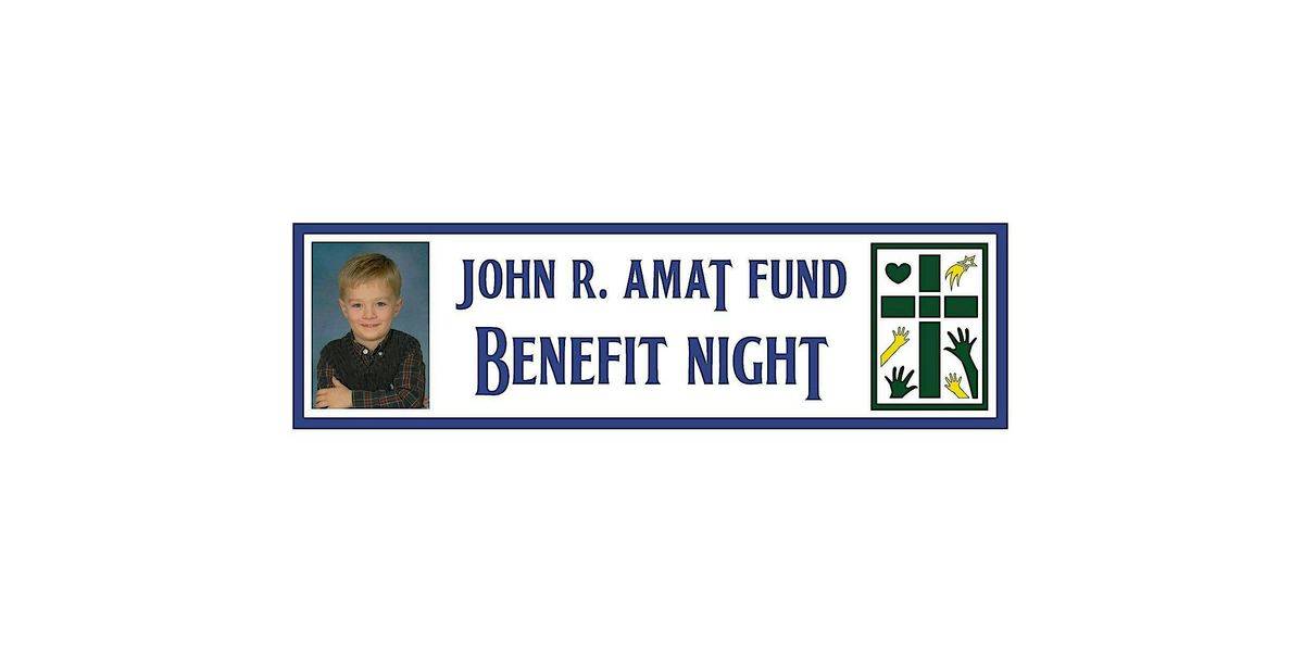 John Robert Amat Fund - Benefit Night