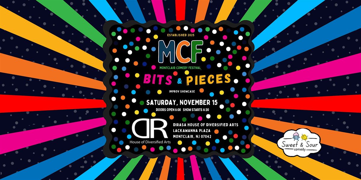 Montclair Comedy Festival - Bits & Pieces Improv Showcase