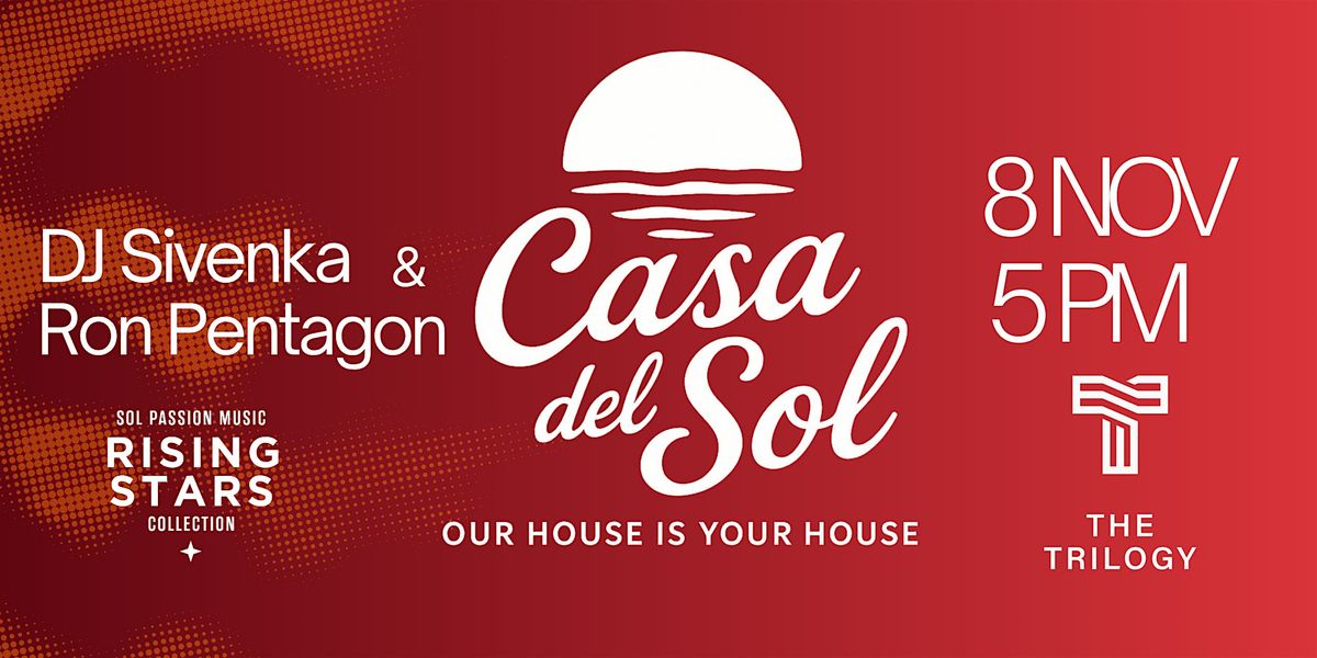Casa Del Sol (Sunset x Deep House) @  TRILOGY