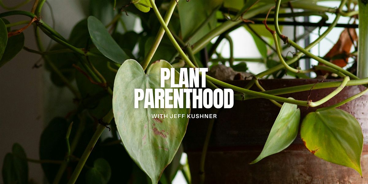 Plant Parenthood
