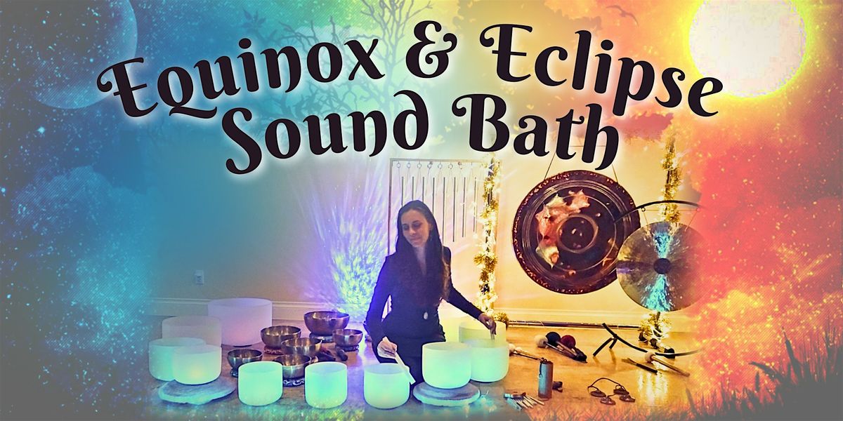 Equinox & Eclipse Sound Healing Journey