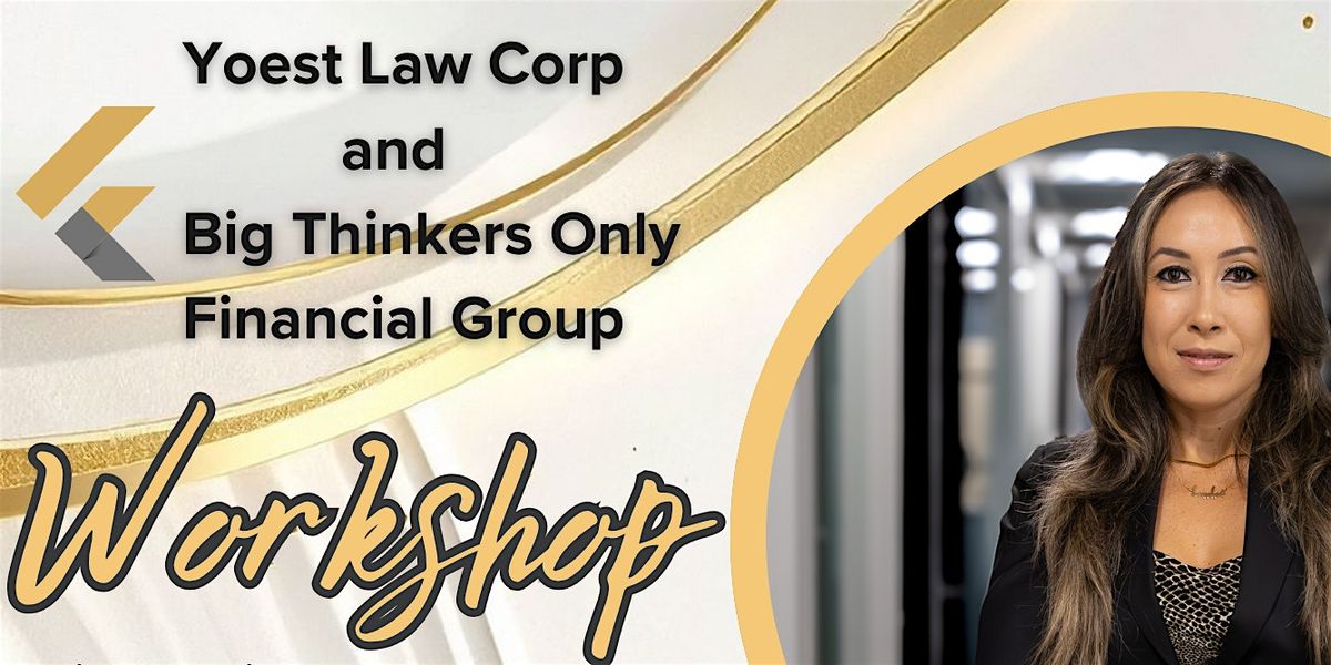 Yoest Law Corp & Big Thinkers Only Financial Agency Duel Workshop