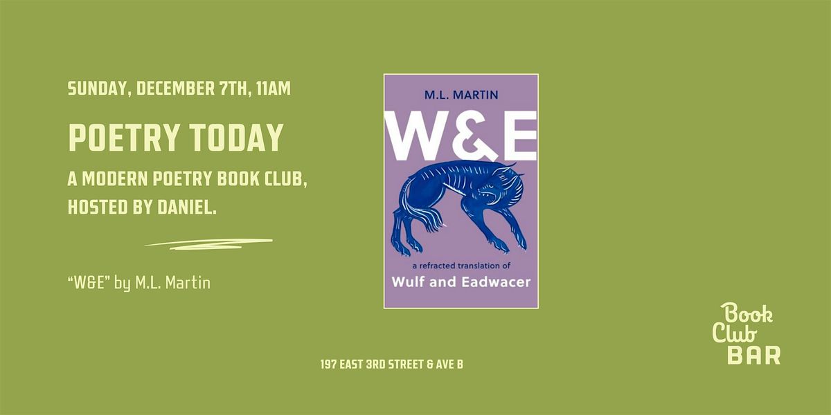 Poetry Today Book Club: "W&E" by M.L. Martin