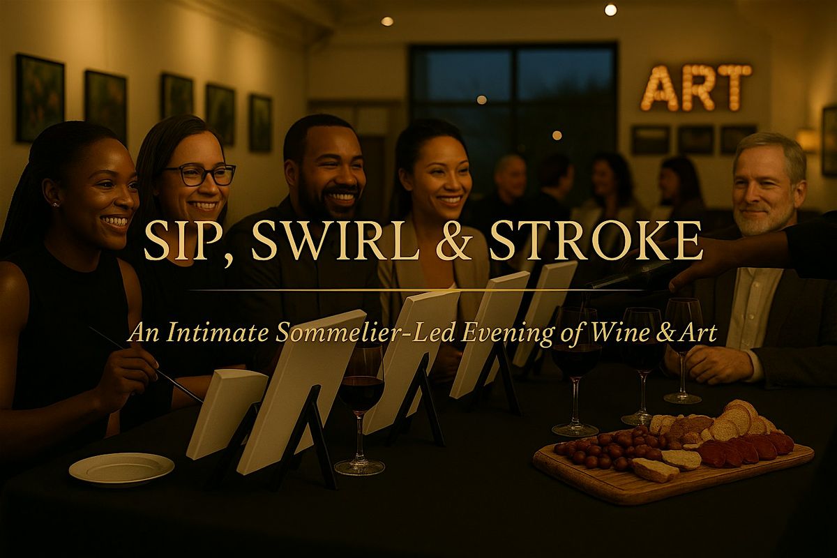 Sip, Swirl and Stroke: A Boutique Evening of Wine & Art