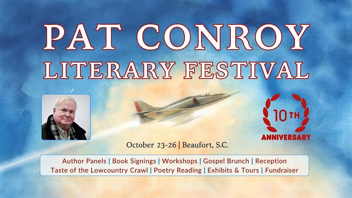 Tenth Annual Pat Conroy Literary Festival