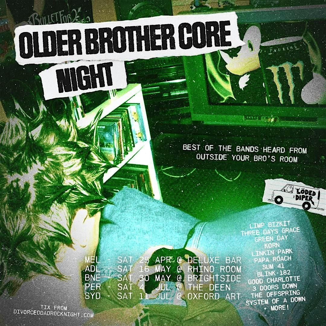 OLDER BROTHER CORE NIGHT ADELAIDE