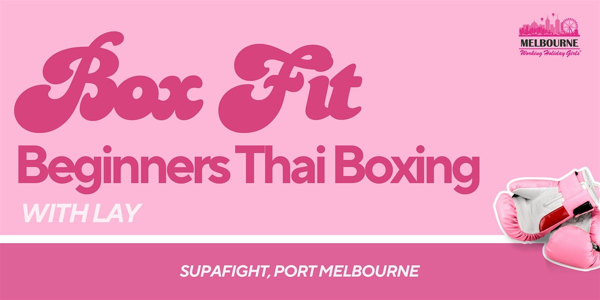 Beginners Thai Boxing | Melbourne Working Holiday Girls