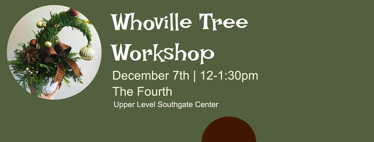 Whoville Tree Workshop