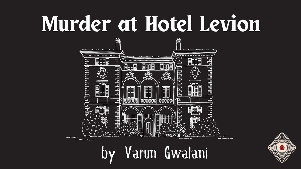 Murder at Hotel Levion - A Murder Mystery by Varun Gwalani