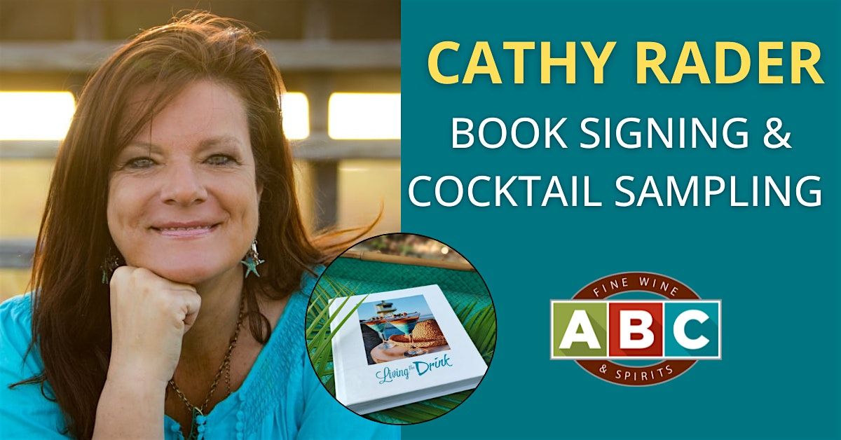 \u201cLiving the Drink\u201d Book Signing & Cocktail Sampling with Cathy Rader