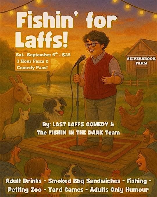 Fishin' for Laffs at Silverbrook Farm September 6th 2025
