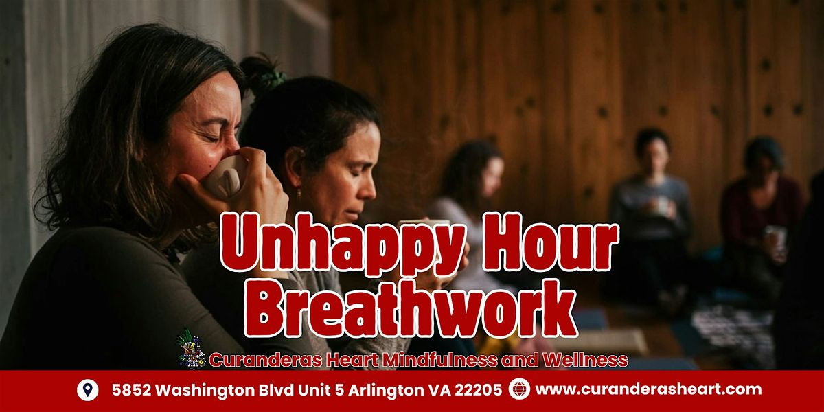 Unhappy Hour Breathwork:Release Emotional Wounds, Heart Break and Grief