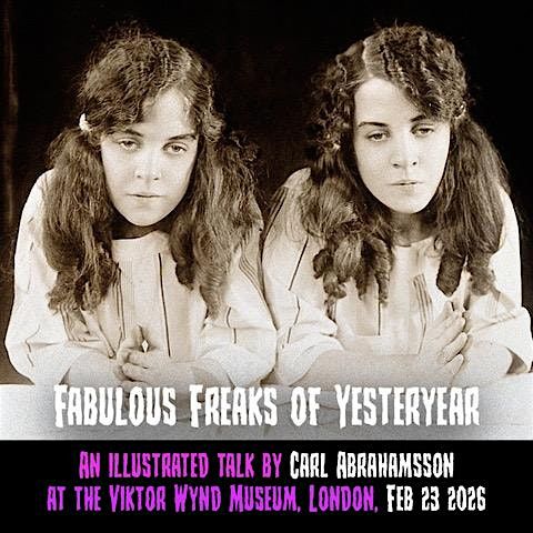 Fabulous Freaks of Yesteryear by Carl Abrahamsson - LIVE