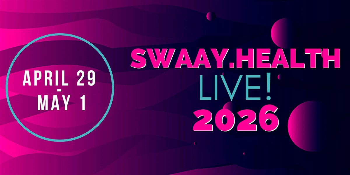 Swaay.Health LIVE 2026